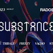 SUȢSTANCE | Andr Tribale | Freezy | Vacho | Styller - Rados - Bratislava